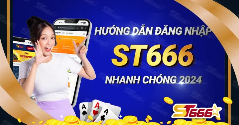 HƯỚNG DẪN ĐĂNG NHẬP ST666