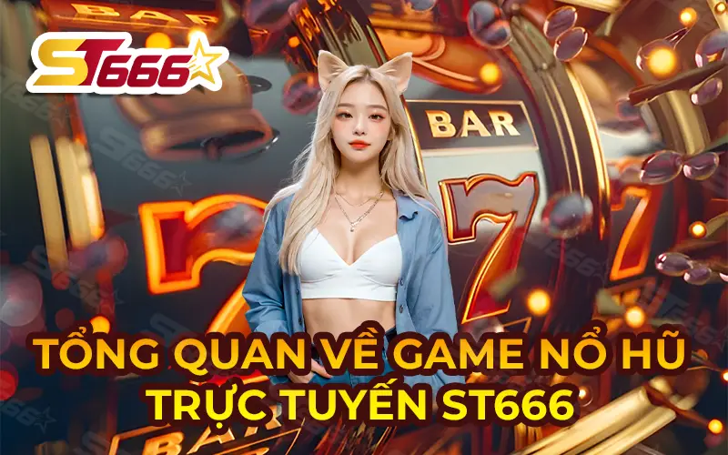 Nổ hũ ST666