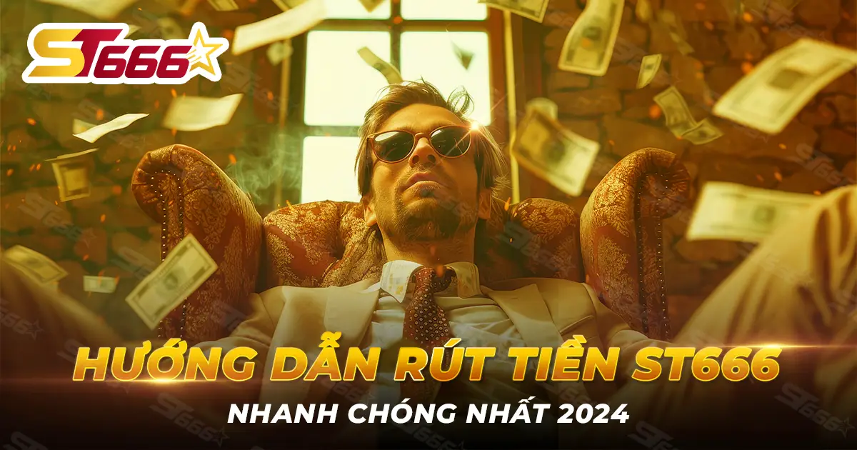 RÚT TIỀN ST666