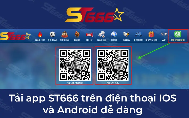 Tải app ST666 trên điện thoại IOS và Android dễ dàng