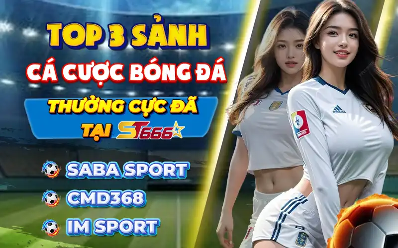 top3-sanh-ca-cuoc-bong-da